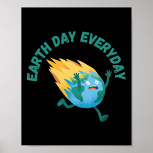 Earth Day Is Everyday - Rethink Earth Day Activism Poster