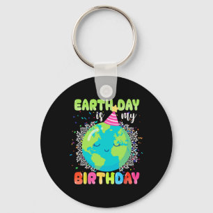 Earth Day Is My Birthday 22nd April Birthday Funny Key Ring