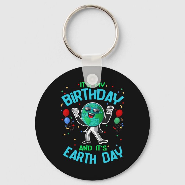 Earth Day Is My Birthday April 22 Funny Cute Carto Key Ring (Front)