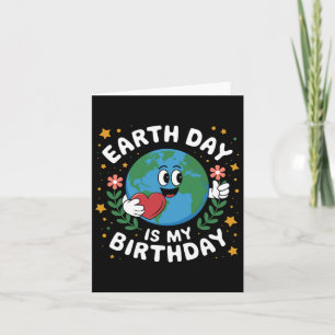 Earth Day Is My Birthday April 22nd Nature Conserv Card