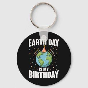 Earth Day Is My Birthday Environmental Science Wom Key Ring