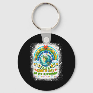 Earth Day Is My Birthday Funny Earth Day Birthday  Key Ring