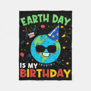 Earth Day Is My Birthday Funny Environment Birthda Fleece Blanket