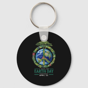 Earth Day Is My Birthday Pro Environment Party Kid Key Ring