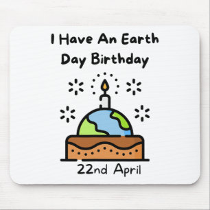 Earth Day Is My Birthday Pro Environment Party Mouse Pad