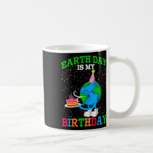 Earth Day It's My Birthday Earth Planet Anniversar Coffee Mug