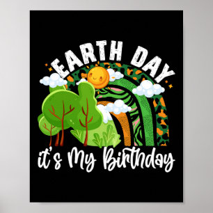 Earth Day Its My Birthday Pine Tree Rainbow Earth  Poster