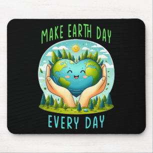 Earth Day Make Earth Day Every Day Cute Earth Day Mouse Pad