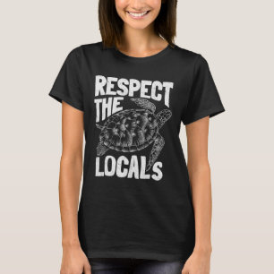 Earth Day Ocean Turtle Respect The Locals Aestheti T-Shirt