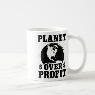 Earth Day Planet Over Profit Environmental Climate Coffee Mug