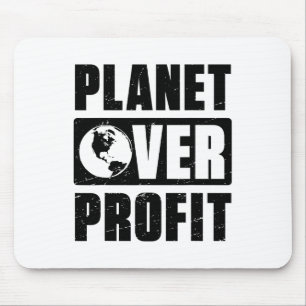 Earth Day Planet Over Profit Environmental Climate Mouse Pad