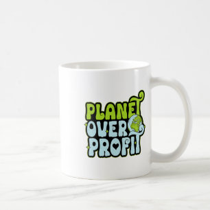 Earth Day Planet Over Profit Environmental Protect Coffee Mug