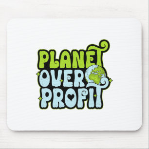 Earth Day Planet Over Profit Environmental Protect Mouse Pad