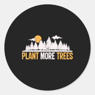 Earth Day - Plant More Trees Tree Hugger Classic Round Sticker