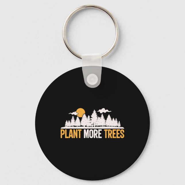 Earth Day - Plant More Trees Tree Hugger  Key Ring (Front)