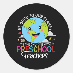 Earth Day Preschool Teacher For Pre-k Teachers Env Classic Round Sticker