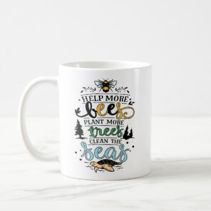 Earth day quote help bees plant trees clean seas coffee mug