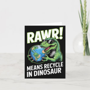Earth day rawr means recycle in dinosaur kids boys card