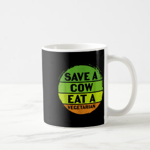 Earth Day Save A Cow Eat A Vegetarian Funny Recy T Coffee Mug