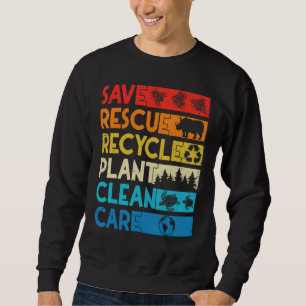 Earth Day Save Bees Rescue Animals Recycle Plastic Sweatshirt
