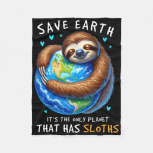 Earth Day Save Earth It's The Only Planet That Has Fleece Blanket