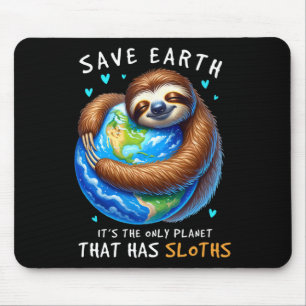 Earth Day Save Earth It's The Only Planet That Has Mouse Pad