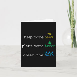 Earth Day - Save The Bees Seas And Plant Trees Shi Card