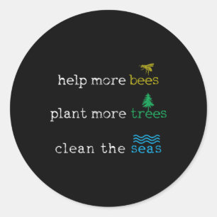 Earth Day - Save The Bees Seas And Plant Trees Shi Classic Round Sticker