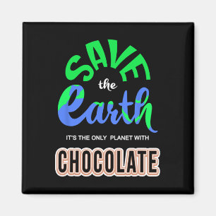 Earth Day - Save The Earth The Only Planet With Ch Magnet