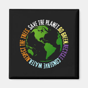 Earth Day Save The Planet Go Green T Shirt Magnet