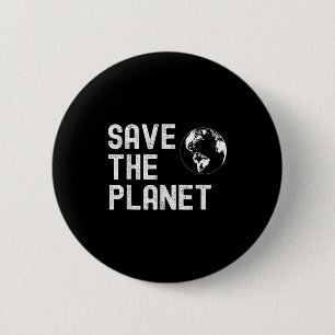 Earth Day Save The Planet, Happy Mother Earth Day 6 Cm Round Badge