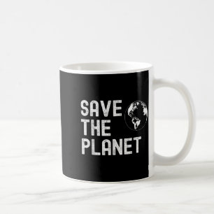 Earth Day Save The Planet, Happy Mother Earth Day Coffee Mug