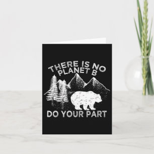 Earth Day Save The Planet There Is No Planet B Shi Card
