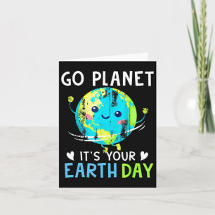 Earth Day Shirt Go Planet It's Your Earth Day Wome Card
