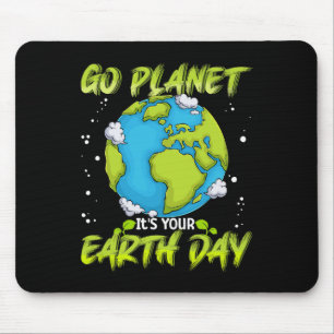 Earth Day Shirt Go Planet It's Your Earth Day Wome Mouse Pad