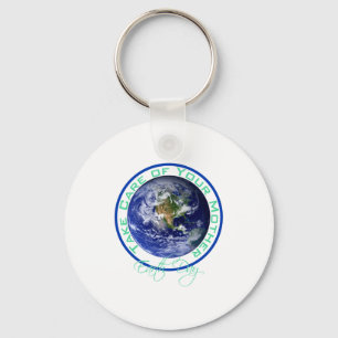 Earth Day Take Care Of Your Mother T Shirt_1 Key Ring