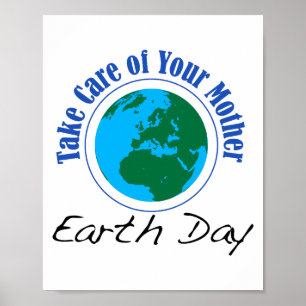 Earth Day Take Care Of Your Mother T Shirt_2 Poster