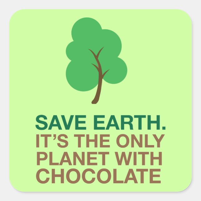 Earth Day, The Only Planet With Chocolate Square Sticker (Front)