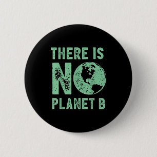 Earth Day There Is No Planet B Women Environmental 6 Cm Round Badge