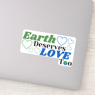 Earth Deserves Love Too Hearts