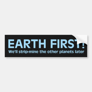 Earth First Bumper Sticker