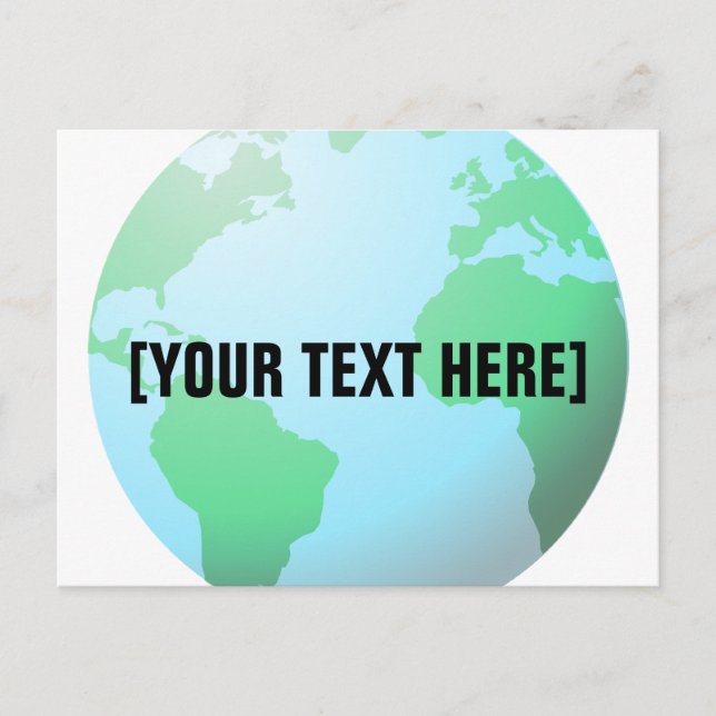 Earth Globe Background Custom Text Postcard (Front)