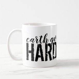 earth go HARD Coffee Mug
