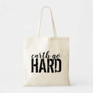 earth go HARD Tote Bag