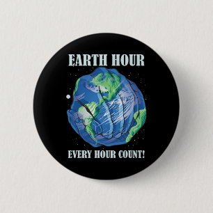 Earth Hour Every Hour Cont Save Our Planet 6 Cm Round Badge