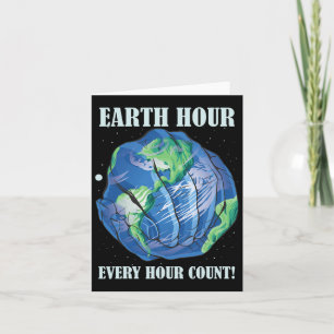 Earth Hour Every Hour Cont Save Our Planet Card