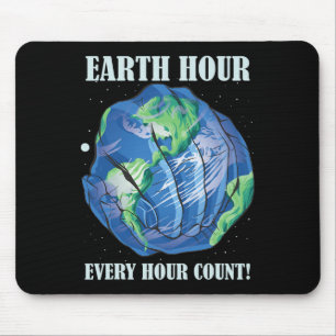 Earth Hour Every Hour Cont Save Our Planet  Mouse Pad