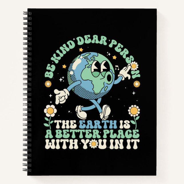  Earth Is A Better Place With You In It Notebook (Front)
