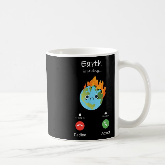 Earth Is Calling Climate Change Climate Protection Coffee Mug (Right)