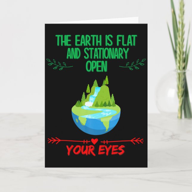 Earth Is Flat Open Your Eyes Funny Sarcastic Humo  Card (Front)